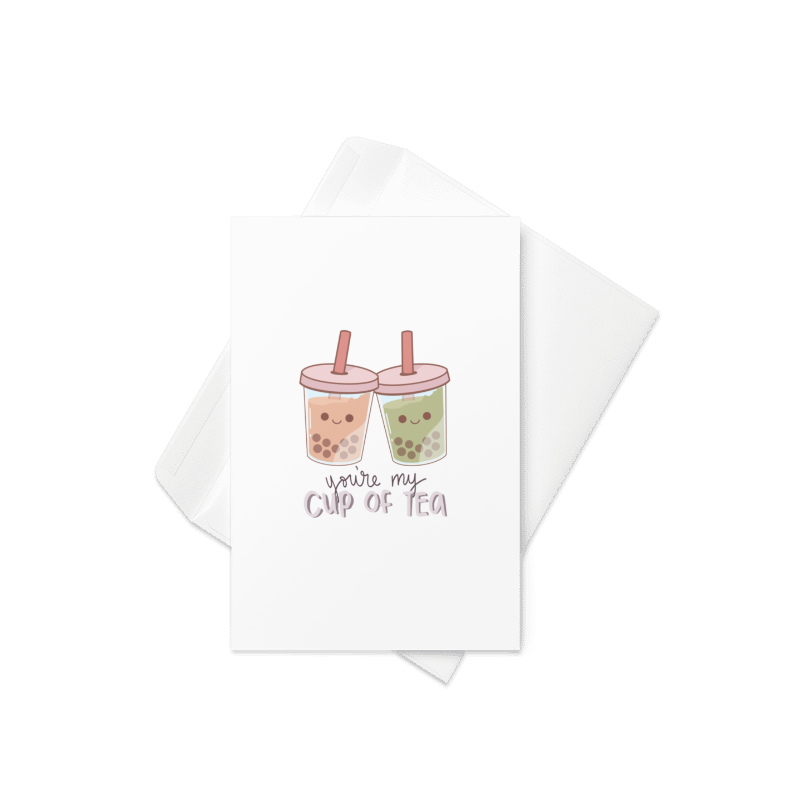 "You're my cup of tea" Boba Greeting Card - Milk tea and Matcha